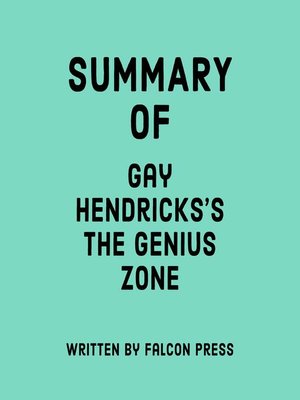 cover image of Summary of Gay Hendricks's the Genius Zone